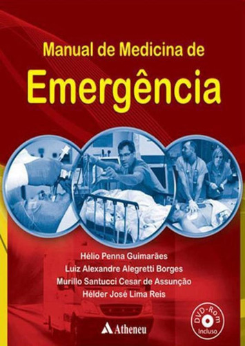Manual De Medicina De Emergência, De Guimarães, Hélio Penna. Editora Atheneu, Capa Mole, Edição 1ª Edição - 2016 Em Português