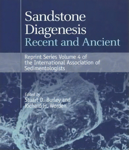 Sandstone Diagenesis, De Stuart Burley. Editorial John Wiley Sons Ltd, Tapa Blanda En Inglés