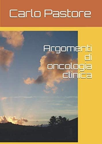 Libro: Argomenti Di Oncologia Clinica (italian Edition)