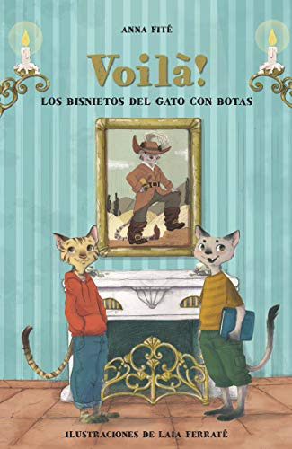Voilà!: Los Bisnietos Del Gato Con Botas: 106 -narrativa Sin
