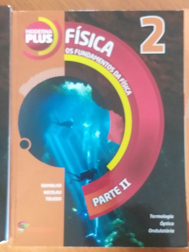 Livros Moderna Plus Os Fundamentos Da Física 2 P. 1,2 E 3