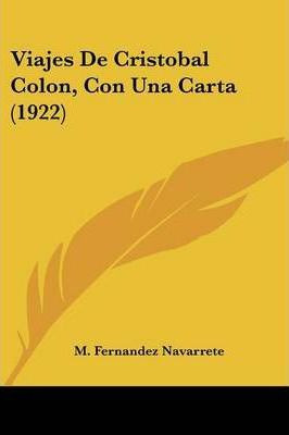 Libro Viajes De Cristobal Colon, Con Una Carta (1922) - M...