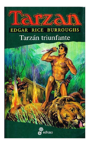 Tarzán Triunfante, Edgar Rice Burroughs, Editorial Edhasa.