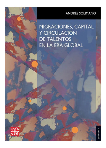 Libro Migraciones, Capital Y Circulacion De Talentos /097