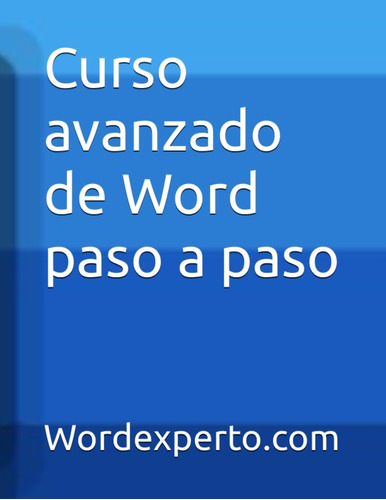 Libro: Curso Avanzado De Word Paso A Paso (spanish Edition)