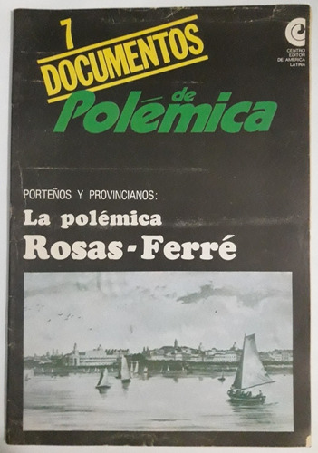 Documentos De Polemica #7 La Polemica Rosas-ferre 