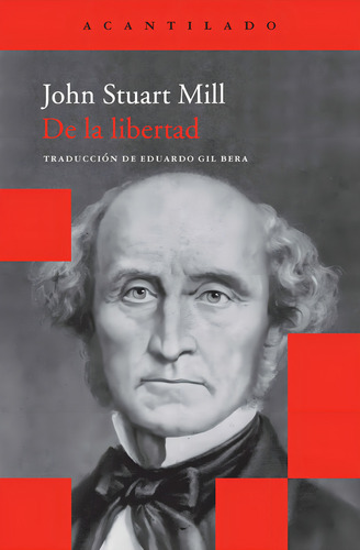 De La Libertad, John Stuart Mill, Ed. Acantilado