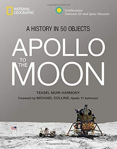 Apollo To The Moon A History In 50 Objects