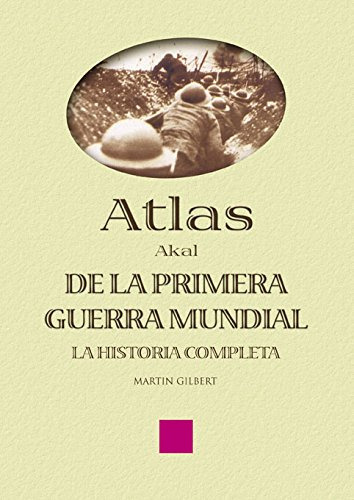 Atlas De La Primera Guerra Mundial: 9 -atlas Akal-