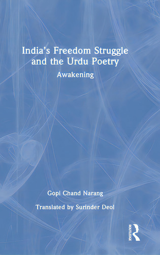 India's Freedom Struggle And The Urdu Poetry: Awakening, De Narang, Gopi Chand. Editorial Routledge, Tapa Dura En Inglés