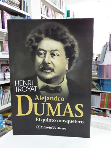 Alejandro Dumas El Quinto Mosquetero Henri Troyat 