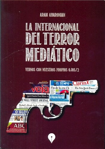 Internacional Del Terror Mediatico (rustica) - Aharonian Ar