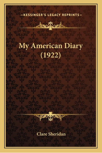 Libro:  My American Diary (1922)