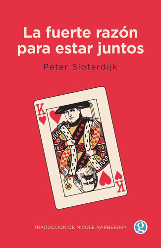 La Fuerte Razon Para Estar Juntos - Peter Sloterdijk