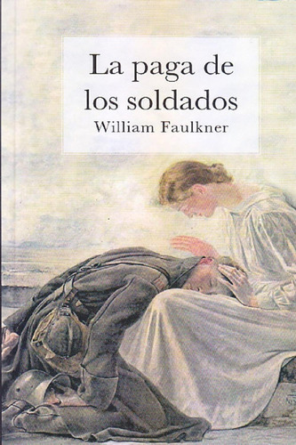 La Paga de los Soldados: No aplica, de William Faulkner. Serie No aplica, vol. No aplica. Editorial Ediciones Americanas, tapa pasta blanda, edición 1 en español, 2022