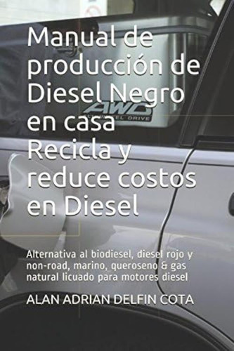 Libro: Manual De Producción De Diesel Negro En Casa Recicla