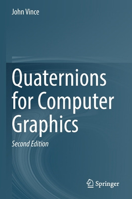 Libro Quaternions For Computer Graphics - Vince, John
