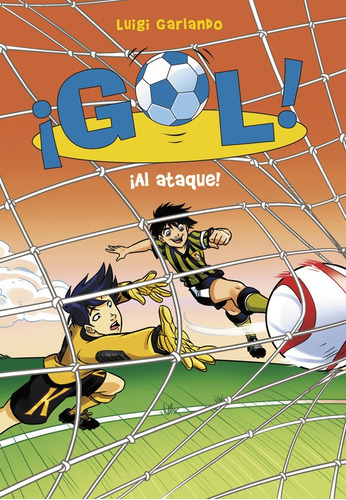 ¡al Ataque! (serie ¡gol! 39) - Garlando, Luigi  - *