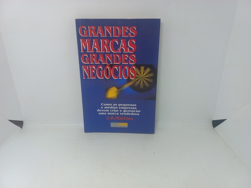 Livro - Grandes Marcas - Grandes Negócios - J. R. Martins 