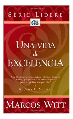 Una Vida De Excelencia - Marcos Witt 