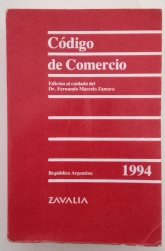 Código De Comercio 1994 Fernando M. Zamora Ed  Zavalia Libro