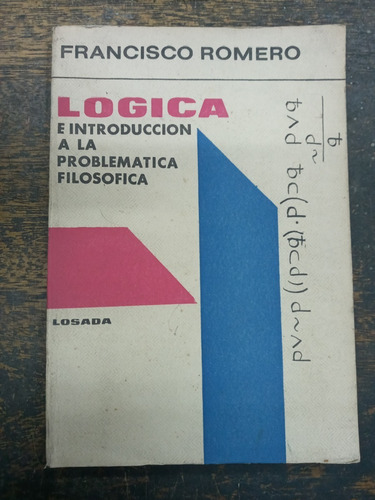 Logica E Introduccion Problematica Filosofica * F. Romero *