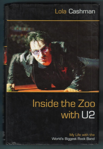 Livro Inside The Zoo With U2 - By Lola Cashman - Bono Vox