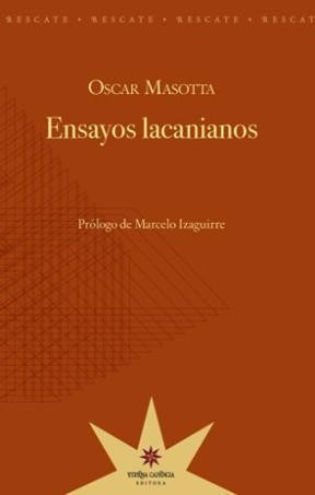 Ensayos Lacanianos - Oscar Masotta - Eterna Cadencia