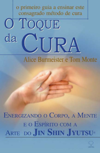 Libro Toque Da Cura O De Burmeister Alice E Monte Tom Groun