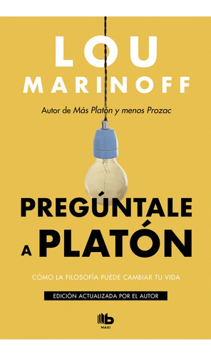 Preguntale A Platon - Lou Marinoff