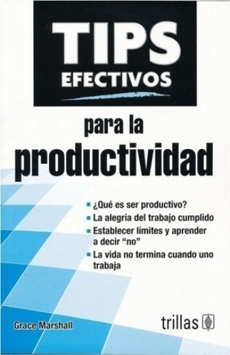 Tips Efectivos Para La Productividad Trillas