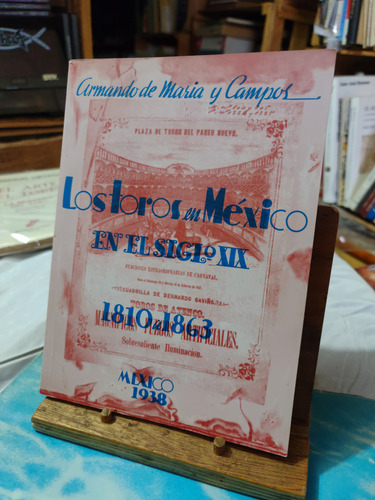 Los Toros En México En El Siglo X I X 1810 A 1863. Ed. 1938 (Usado)