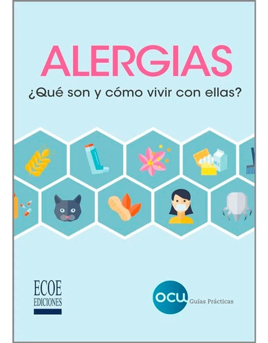 Alergias. Primera Ediciónorganización De Consumidores Y