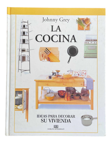 La Cocina. Ideas Para Decorar Su Vivienda.