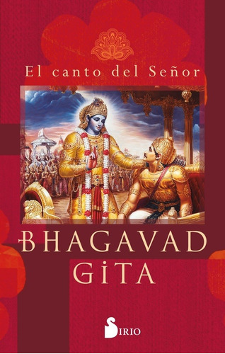 Bhagavad Gita. El Canto Del Señor - Bhagavad  Gita