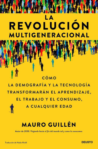 Libro: La Revolucion Multigeneracional. Mauro Guillen. Edici