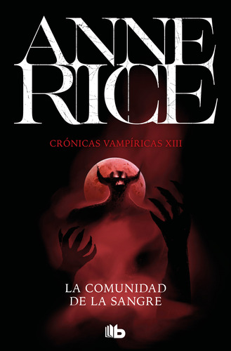 La Comunidad De La Sangre (crónicas Vampíricas 13) Rice, A