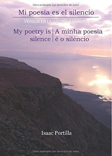 Mi Poesia Es El Silencio. Mi Poesia Es Silencio. A Minha Poe
