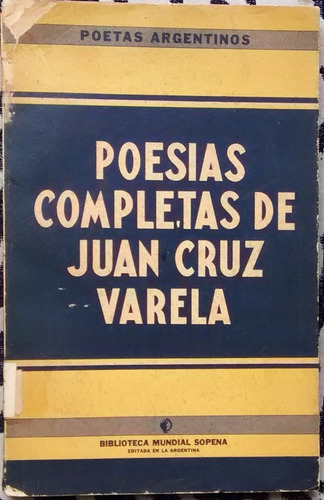 Poesías Completas De Juan Cruz Varela 1939 1ra Edición