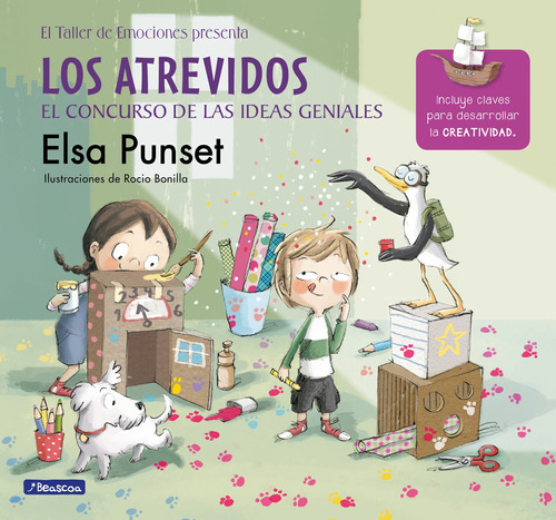 Los Atrevidos y el concurso de las ideas geniales (El taller de emociones 8), de Punset, Elsa. Serie El taller de emociones Editorial Beascoa, tapa blanda en español, 2019