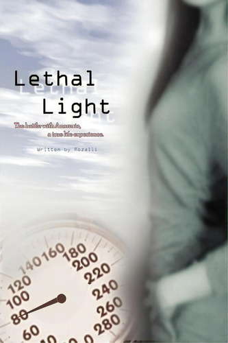 Lethal Light, De Rozalli Lai. Editorial Iuniverse, Tapa Blanda En Inglés