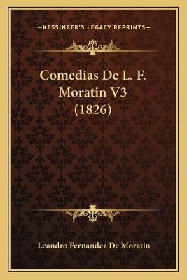 Libro Comedias De L. F. Moratin V3 (1826) - Leandro Ferna...