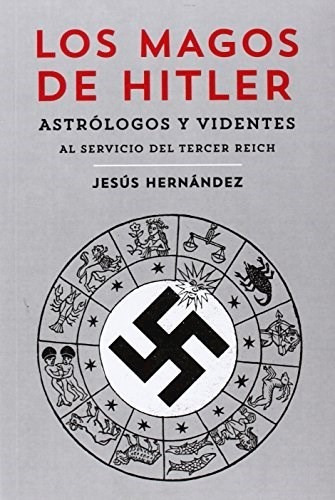 Libro Los Magos De Hitler - Jesus Hernandez - Melusina
