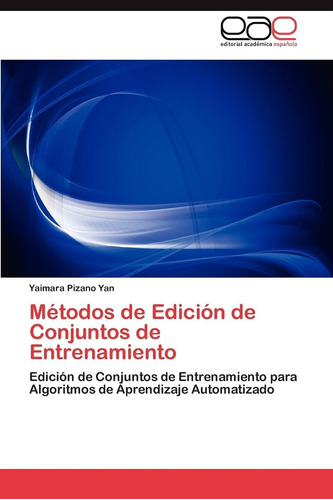 Libro: Métodos De Edición De Conjuntos De Entrenamiento: Edi