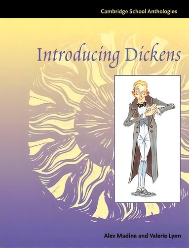 Cambridge School Anthologies: Introducing Dickens, De Alex Madina. Editorial Cambridge University Press, Tapa Blanda En Inglés