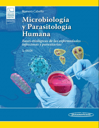 Microbiología Y Parasitología Humana: Bases Etiológicas de Las Enfermedades Infecciosas Y Parasitarias de Romero Cabello Vol 1 Editorial Édica Panamericana Tapa Dura Edición 5a en Español 2024