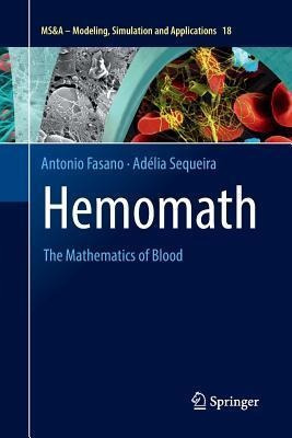 Hemomath : The Mathematics Of Blood - Antonio Fasano