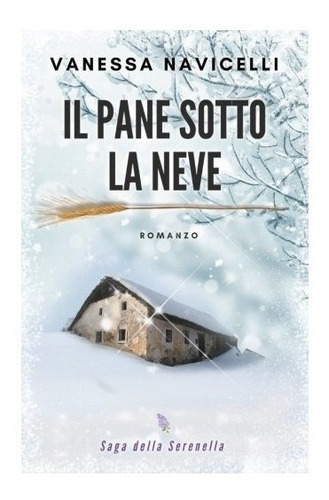 Imagen 1 de 3 de Il Pane Sotto La Neve : Vanessa Navicelli