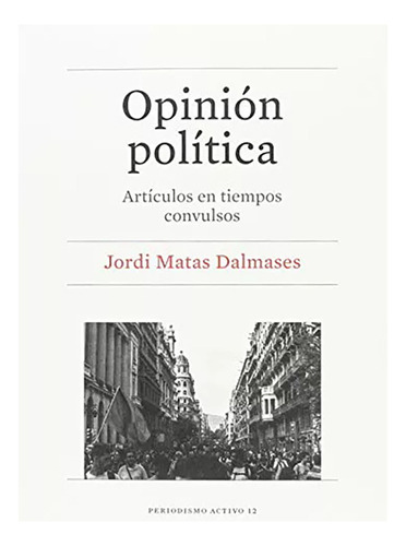 Opinion Politica - Matas Dalmases Jordi - #w