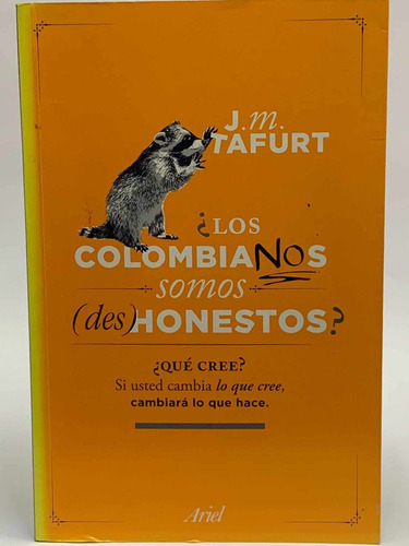 ¿los Colombianos Somos (des) Honestos? - Juan Manuel Tafurt